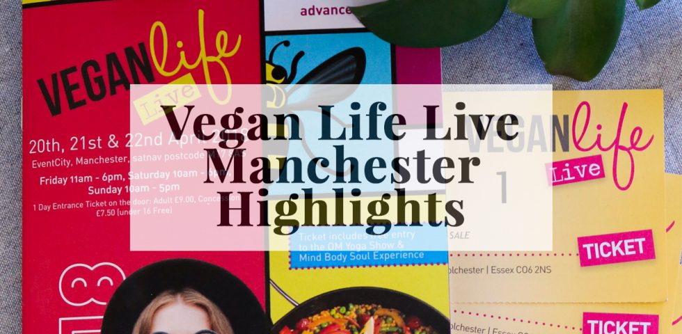 Vegan Life Live | Manchester 2018 Highlights